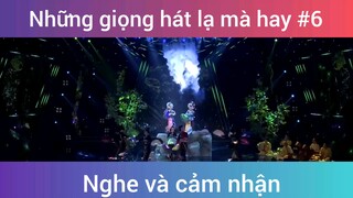 Những giọng hát lạ mà hay p6