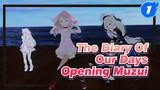 [22/7] The Diary Of Our Days Opening - Muzui_1