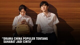 5 Drama China Populer Tentang Sahabat Jadi Cinta 🎥