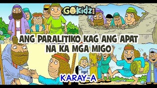 "ANG PARALITIKO KAG ANG APAT NA KA MIGO" | Bible Story| Sunday School