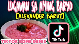 BEST TIKTOK REMIX | LUGAWAN SA AMING BARYO | Multiktok remix 2021