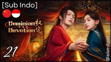 Dominion and Devotion (2025) – Eps. 21 [Sub Indo]