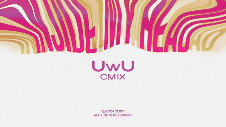 CM1X - UwU | "INSIDE MY HEAD" EP