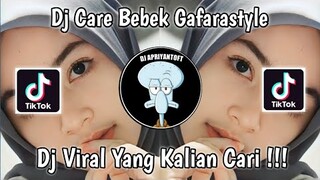 DJ CARE BEBEK GAFARASTYLE VIRAL TIK TOK TERBARU 2022 !