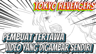 [Tokyo Revengers/Digambar Sendirin]Pembuat Tertawa