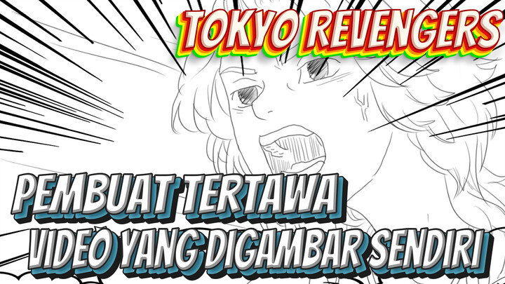 [Tokyo Revengers/Digambar Sendirin]Pembuat Tertawa