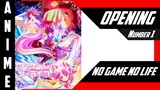 No Game No Life / ノーゲーム・ノーライフ / [ 4k OP №1 ]