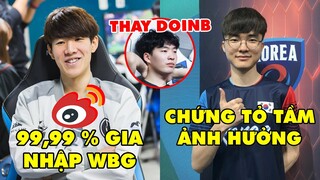 TIN NÓNG 657: TheShy 99% gia nhập WBG? - Chính phủ TQ gửi lời cảm ơn Faker, T1 chiêu mộ HLV Bengi