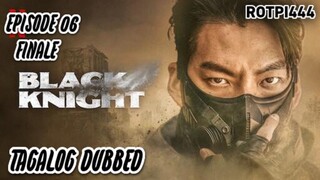 🇰🇷🇵🇭Black Knight (Episode 06) Finale Tagalog Dubbed Action