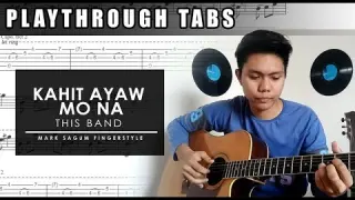 (TAB) "Kahit Ayaw Mo Na" by This Band Fingerstyle | Playthrough
