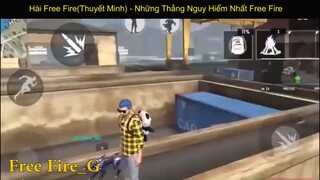 Hài Free Fire(Thuyết Minh)  - Những Thằng Nguy Hiểm Nhất Free Fire p2