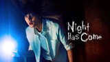 Night Has Come : EP 6 [ENG SUB]