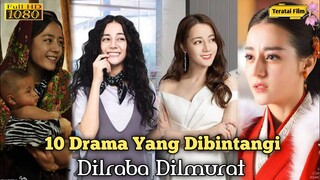 10 REKOMENDASI DRAMA YANG DIBINTANGI DILRABA DILMURAT