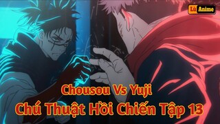 [Lù Rì Viu] Chú Thuật Hồi Chiến Tập 13 Yuji Tử Chiến Chousou - Sukuna Lộ Diện ||Jujutsu kaisen