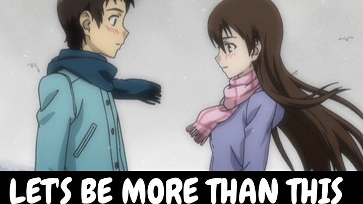 AMV - Let's Be More Than This..