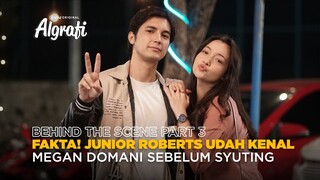 Behind The Scene Part 3 | Algrafi | Megan Domani, Junior Roberts, Carmela van der Kruk