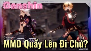 MMD Quẩy Lên Đi Chứ?