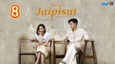 Dhevaprom3:Jaipisut ep 8 2024 (eng)