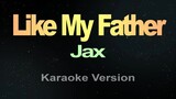 LIKE MY FATHER - Jax
