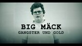 BIG MACK: Gangster und Gold (2023) | ENG Sub | 720p | HD | Documentary | Full Movie | WatchMovies4K
