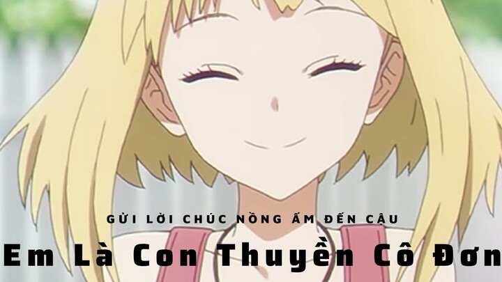 [ AMV Sub ] Em Là Con Thuyền Cô Đơn