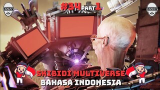 skibidi toilet multiverse 034 (part 1) bahasa indonesia 🔥