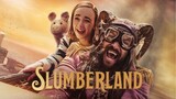 Slumberland สลัมเบอร์แลนด์ | แนะนำหนังใหม่มาแรง!!