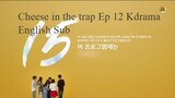 Cheese in the trap Ep 12 Kdrama English Sub