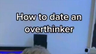 How to Datean Overthinker♥️ ctto