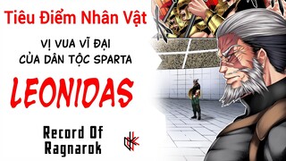 Leonidas. Tiêu Điểm Nhân Vật. Vị Vua Vĩ Đại Của Người Dân Sparta.