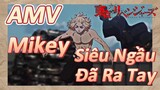 [Tokyo Revengers AMV | Mikey Siêu Ngầu Đã Ra Tay