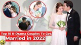 Top 10 Korean Couples To Get Married In 2022