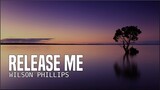 Wilson Phillips - Release Me (Lyrics)