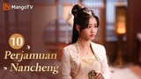 INDO SUB丨Drama Romantis Klasik Terbaik 2024《Perjamuan Nancheng》EP10 ❤️‍🔥#mangotv #drama #dramachina