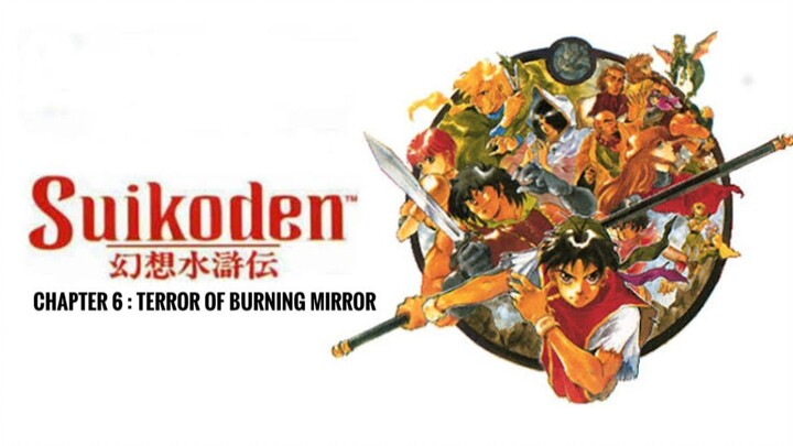 Suikoden I Playthrough Chapter 6 : Terror Of Burning Mirror