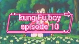 kung Fu boy episode 10