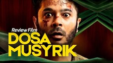 Review DOSA MUSYRIK: Horor dengan Jumpscare Keras yang Setan nya Serem! (NON SPOILER!)