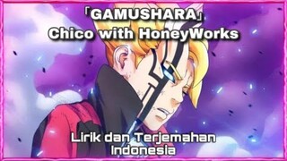 BORUTO OPENING 9 「GAMUSHARA」by Chico with HoneyWorks - Lirik dan Terjemahan Indonesia