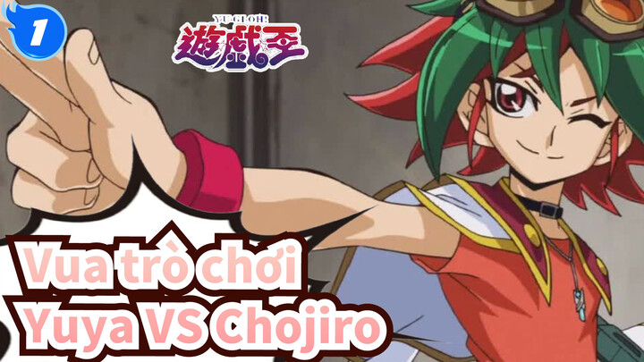 [Vua trò chơi ] Yuya VS Chojiro / Trận đấu hay (dù phong cách tệ)_1