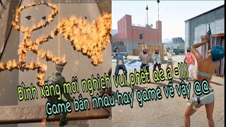 【Vietsub】PUBG china hài hước P13 | Bình xăng mới nghịch hay phết ae ạ