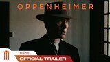 Oppenheimer - Official Trailer [ซับไทย]