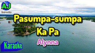 PASUMPA-SUMPA KA PA - Alynna | KARAOKE HD