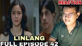 Linlang: Full Episode 42 (March 19, 2024) REACTION