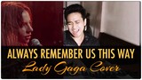 Always Remember Us This Way (Lady Gaga Cover) [REQUESTED] | JustinJ Taller