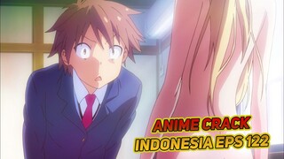 Gak bisa mandi sendir mau nya dimandiin | Anime Crack Indonesia Episode 122