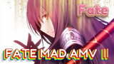 Fate|[FATE MAD AMV Ⅱ]