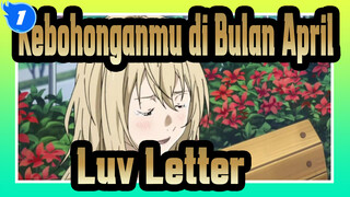 [Kebohonganmu di Bulan April / Luv Letter] Musim semi telap tanpamu_1