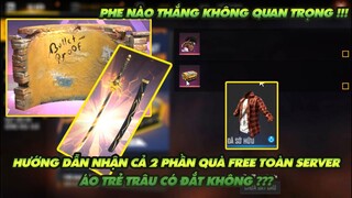 FREE FIRE| PHE NÀO GIÀNH ĐƯỢC CHIẾN THẮNG KHÔNG QUAN TRỌNG TOÀN SERVER VẪN SẼ NHẬN ĐỦ QUÀ FREE