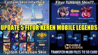 UPDATE 5 FITUR MOBILE LEGENDS!! FITUR SWAP SKIN, PINDAHIN DATA, CUSTOM INTERFACE, COLLECTION SKIN