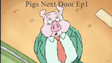 Pigs Next Door Ep1 - Movin on Up (2000)